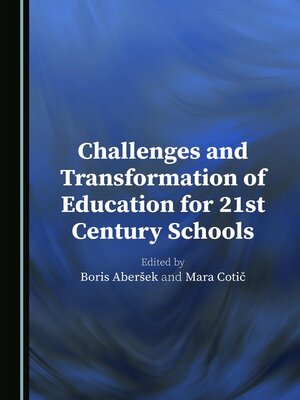 cover image of Challenges and Transformation of Education for 21st Century Schools